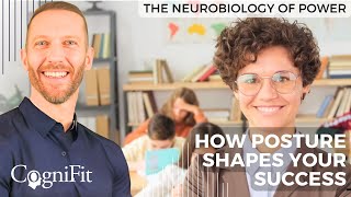 The Neurobiology of Power How Posture Shapes your Success [upl. by Aliehc]