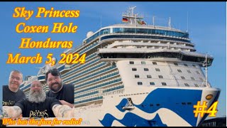 Sky Princess Coxen Hole Honduras  What is new at the port 5Skies Face for radio too much talent [upl. by Dyrraj]