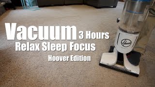 Hoover Vacuum 3 Hours  Relaxing Sounds [upl. by Kho]