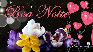 Linda Mensagem de BOA NOITE  PESSOA ESPECIAL  para whatsapp facebook [upl. by Lau957]