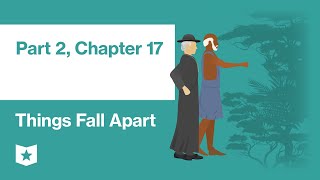 Things Fall Apart by Chinua Achebe  Part 2 Chapter 17 [upl. by Nob]