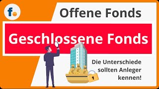 Offene und geschlossene Fonds Unterschied einfach erklärt in 5 Minuten [upl. by Short]