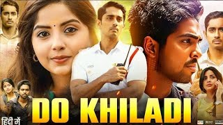 Do Khiladi Full Movie Hindi Dubbed  GV Prakash Siddharth Kashmira Pardeshi  Facts amp Review [upl. by Aretahs]