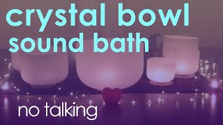 Crystal Bowls Sound Bath no talking Sound Healing  432Hz [upl. by Mendie515]