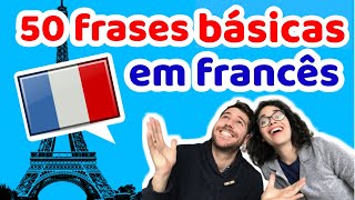 50 Frases Básicas em Francês para Iniciantes  Afrancesados [upl. by Zetnas]