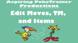 Edit Moves TMs and Items  Tutorial Pokemon Rom Hack [upl. by Shaner447]