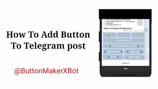 How To Add Button To Telegram Post Using Bot [upl. by Ahsikym447]