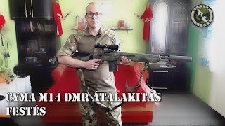 Airsoft Cyma M14 DMR átalakítása és Festése [upl. by Elwee]