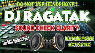 newupdate DJ RAGATAK BATTLE MODE ACTIVATED 💥 SOUND CHECK BATTLE OF THE SOUND  T  RAGATAK MIX ♪ [upl. by Aiset]