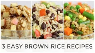 Easy Brown Rice Recipes  Breakfast Lunch  Dinner [upl. by Deering]