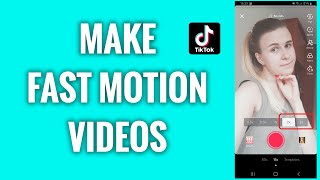 How To Make Fast Motion Videos On TikTok [upl. by Dwinnell200]