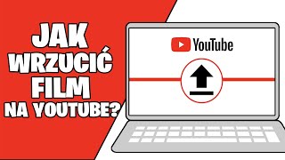 Jak wrzucić film na Youtube Jak dodać pierwszy film na Youtube [upl. by Yerhpmuh685]