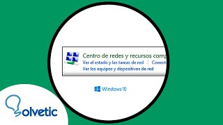 🚪 ABRIR CENTRO de REDES y RECURSOS COMPARTIDOS Windows 10 [upl. by Shugart356]