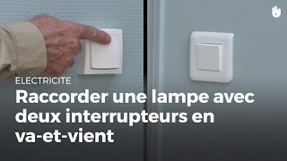 Comment raccorder deux interrupteurs en vaetvient  Électricité [upl. by Kcirre]