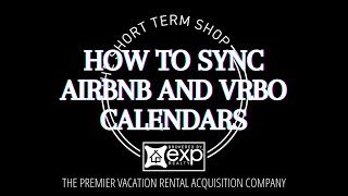 How to Sync Airbnb and VRBO Calendars [upl. by Mas]