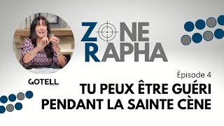 Zone Rapha 4 Tu peux être guéri pendant la Sainte Cène [upl. by Roskes262]