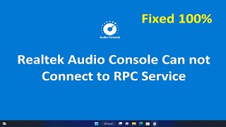 How to Fix Realtek Audio Console Cannot Connect to RPC Service  Realtek Audio Console Not Opening [upl. by Rehsu]