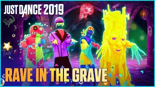 Just Dance 2019 Rave In The Grave by AronChupa Ft Little Sis Nora  Official Track Gameplay US [upl. by Riella]