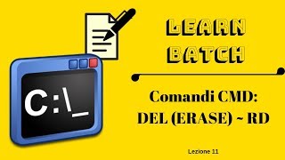 COMANDI CMD DEL ERASE  RD RMDIR  Lezione 11 Batch [upl. by Arriek]