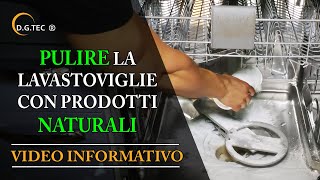 Come pulire la lavastoviglie con prodotti naturali [upl. by Nnairda408]