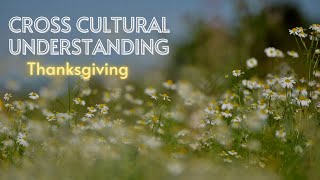 Cross Cultural Understanding  Thanksgiving [upl. by Monto850]