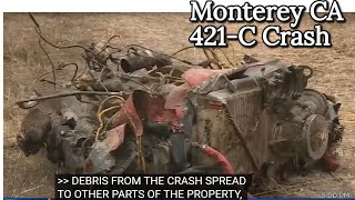 Cessna 421C Crash Monterey CA 13 July 21 [upl. by Mackenzie]