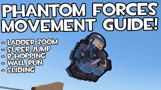 PHANTOM FORCES MOVEMENT GUIDE  UPDATED 2024 [upl. by Georgina]