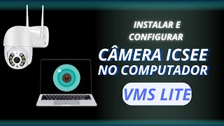 INSTALAR CAMERA ICSEE NO COMPUTADOR  VMS LITE 2024 [upl. by Ayotel]