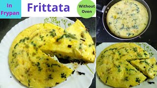 Frittata  without Oven  In Frypan  Healthy snack [upl. by Zapot774]