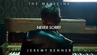 Jeremy Renner  quotNever Sorryquot Official Audio [upl. by Ramyar]