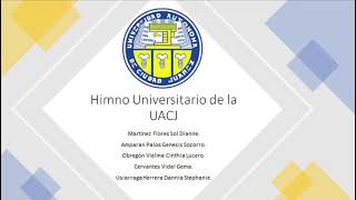 Himno Universitario de la UACJ [upl. by Des]