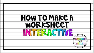 How to make worksheets INTERACTIVE [upl. by Aninaig]