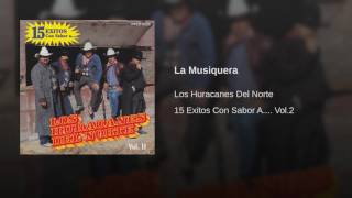 Los Huracanes Del Norte  La Musiquera [upl. by Jelene]