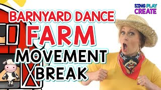 Farm Animal Song amp Dance🎵 Brain Break Activity🎵”Come On Down to the Barnyard Dance”🎵Sing Play Create [upl. by Naitsabas]