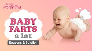 Baby Farts  Causes amp Remedies [upl. by Hamel]