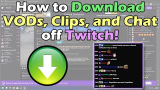 How to Download VODs Clips and Chat off Twitch [upl. by Omrelliug]