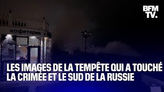 Les images de la tempête qui a touché la Crimée et le Sud de la Russie [upl. by Nossyla690]