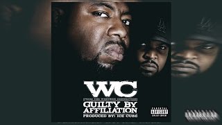 WC  Guilty By Affiliation Full Album 2007 [upl. by Mcgill]