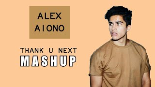 Thank U Next Mashup Alex Aiono  Lyrics [upl. by Akeem]