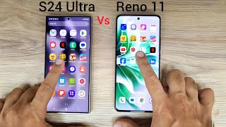 Samsung S24 Ultra vs Oppo Reno 11  SPEED TEST [upl. by Nipsirc]