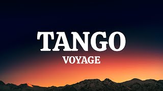 VOYAGE  TANGO TEKSTLyrics [upl. by Enilec]