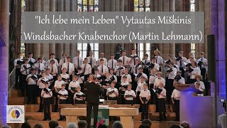 quotIch lebe mein Lebenquot Vytautas Miškinis  Windsbacher Knabenchor Martin Lehmann [upl. by Atteloiv]