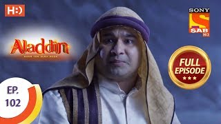 Aladdin  Ep 102  Full Episode  4th January 2019 [upl. by Treblig32]