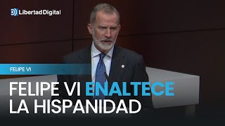 Felipe VI enaltece la Hispanidad quotOrgulloso del legado histórico y culturalquot [upl. by Aretta575]