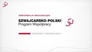 Konferencja inaugurująca SzwajcarskoPolski Program Współpracy [upl. by Malti436]