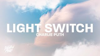 Charlie Puth  Light Switch Lyrics [upl. by Earissed]