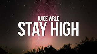 Juice WRLD  Stay High Lyrics [upl. by Kalagher]