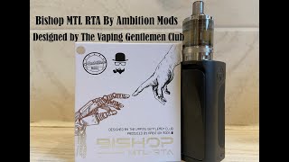 Bishop MTL RTA by Ambition Mods amp The Vaping Gentlemen Club  Impressive amp Unique  High End quality [upl. by Vincents958]