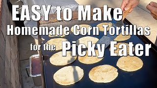 Homemade Mexican Corn Tortillas for the Picky Eater [upl. by Noisla360]