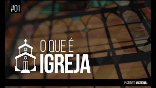 O que é Igreja [upl. by Trixy201]